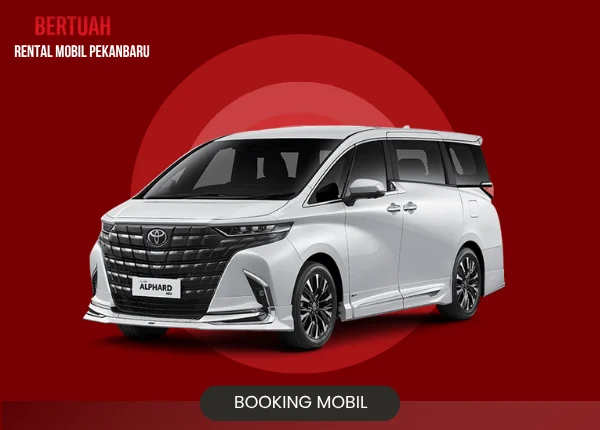 Rental mobil Alphard Pekanbaru